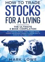 How to Trade Stocks for a Living: 4 Books in 1 - How to Start Day Trading, Dominate the Forex Market
