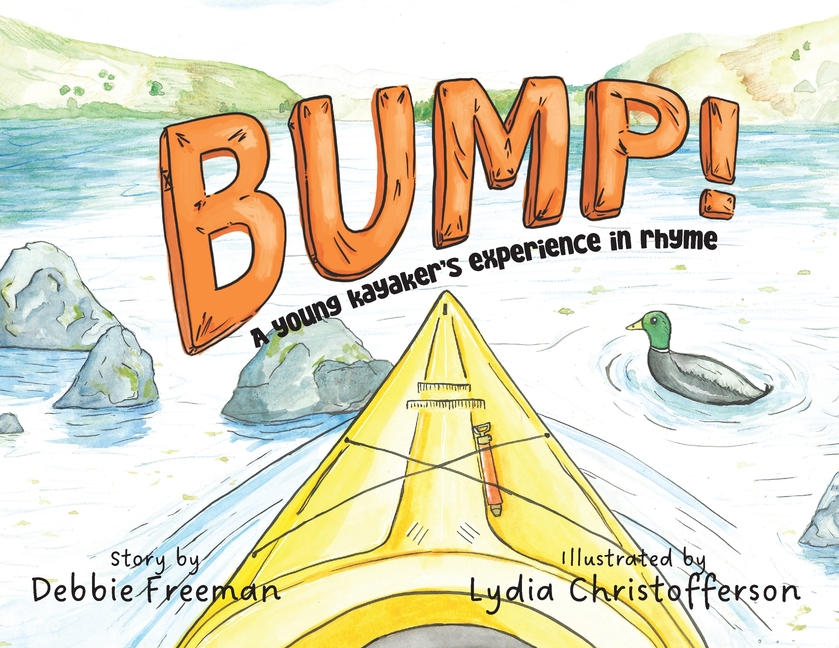 Bump!: A young kayaker's experience in rhyme