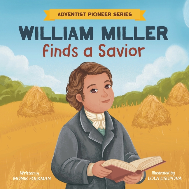 William Miller Finds A Savior