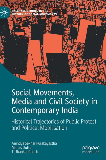 Social Movements, Media and Civil Society in Contemporary India: Historical Trajectories of Public P