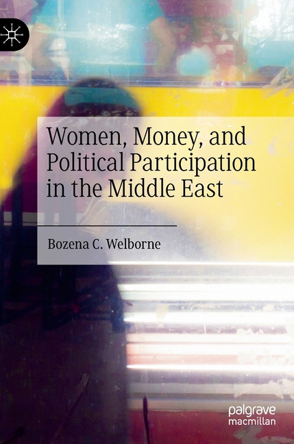 Women, Money, and Political Participation in the Middle East (2022)