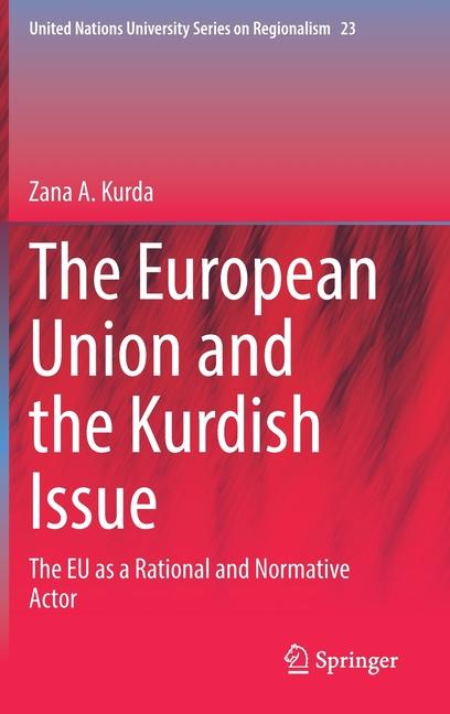 European Union and the Kurdish Issue: The EU as a Rational and Normative Actor (2022)