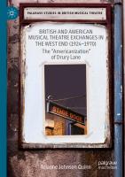 British and American Musical Theatre Exchanges in the West End  1924 1970   The  Americanization  o