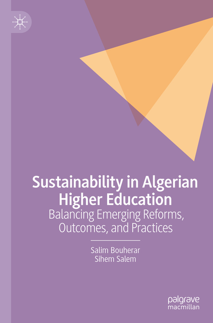 Sustainability in Algerian Higher Education: Balancing Emerging Reforms, Outcomes, and Practices