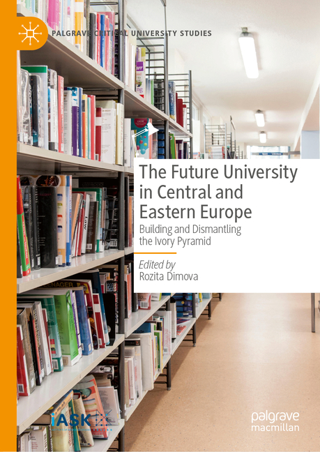 Future University in Central and Eastern Europe: Building and Dismantling the Ivory Pyramid
