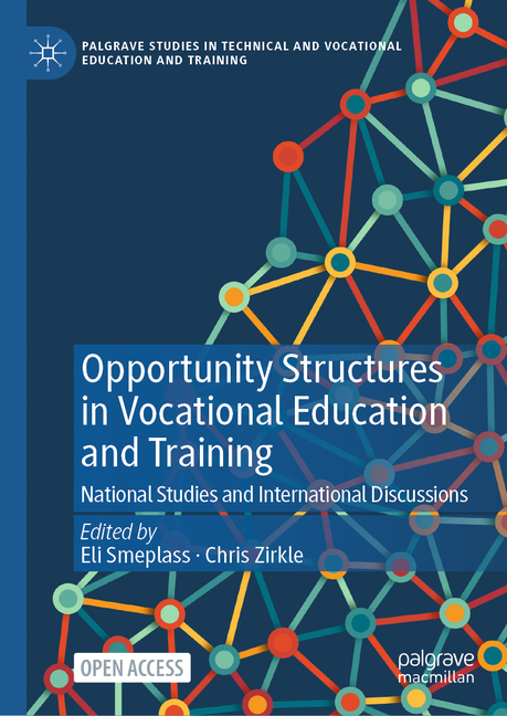 Opportunity Structures in Vocational Education and Training: National Studies and International Disc