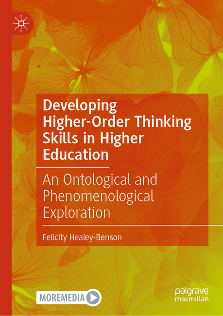 Developing Higher-Order Thinking Skills in Higher Education: An Ontological and Phenomenological Exp