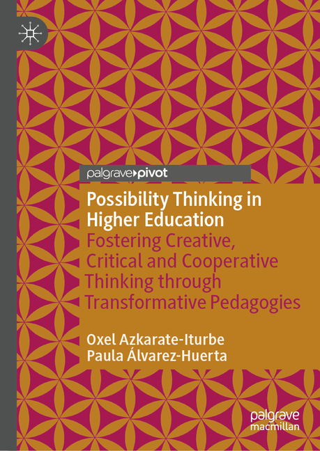 Possibility Thinking in Higher Education: Fostering Creative, Critical and Cooperative Thinking Thro