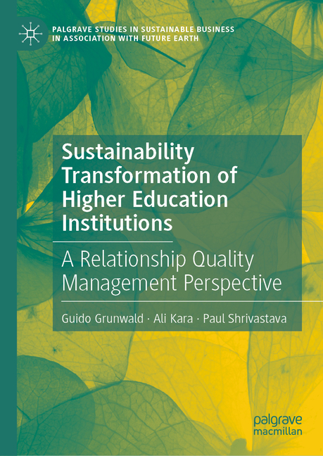 Sustainability Transformation of Higher Education Institutions: A Relationship Quality Management Pe