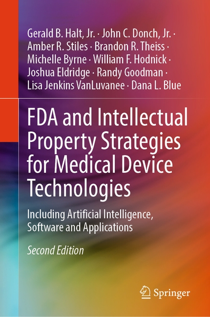 FDA and Intellectual Property Strategies for Medical Device Technologies: Including Artificial Intel