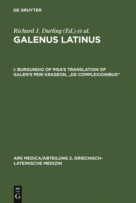 Burgundio of Pisa's Translation of Galen's Peri kraseon, "De complexionibus" (Aufl)