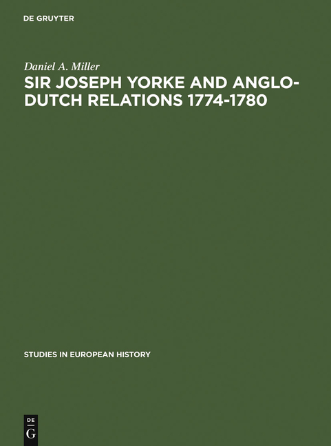 Sir Joseph Yorke and Anglo-Dutch Relations 1774-1780 (Reprint 2010)