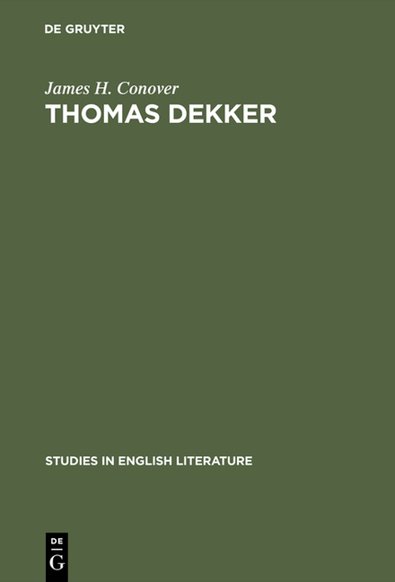 Thomas Dekker: An Analysis of Dramatic Structure (Reprint 2015)