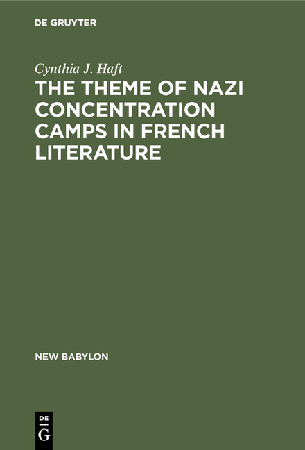 Theme of Nazi Concentration Camps in French Literature (Reprint 2018)