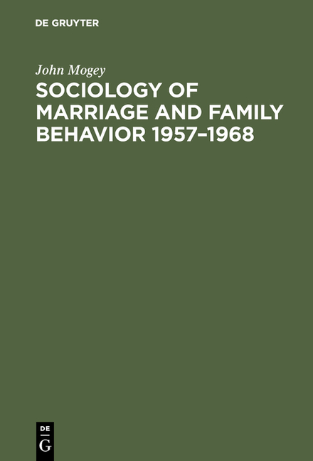 Sociology of Marriage and Family Behavior 1957-1968: A Trend Report and Bibliography (Reprint 2017)