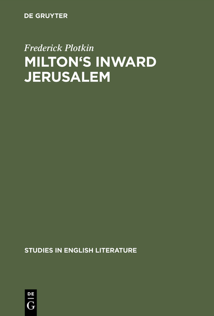 Milton's Inward Jerusalem: Paradise Lost and the Ways of Knowing (Reprint 2015)