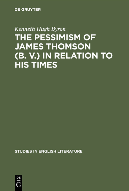 Pessimism of James Thomson (B. V.) in Relation to His Times (Reprint 2015)