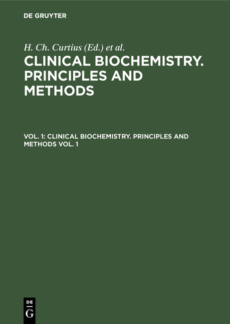 Clinical Biochemistry. Principles and Methods. Vol. 1 (Reprint 2018)