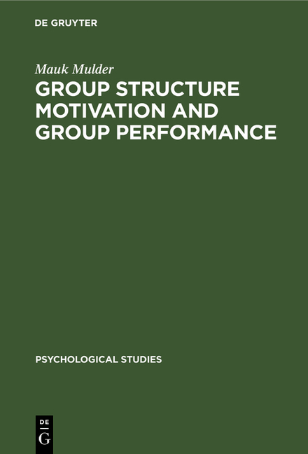 Group Structure Motivation and Group Performance (Reprint 2020)