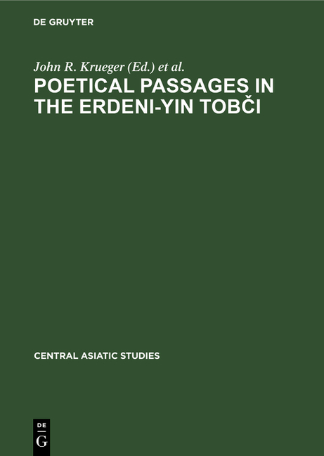 Poetical Passages in the Erdeni-Yin Tobči: A Mongolian Chronicle of the Year 1662 by Sagang Sečen (R