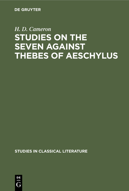 Studies on the Seven Against Thebes of Aeschylus (Reprint 2020)