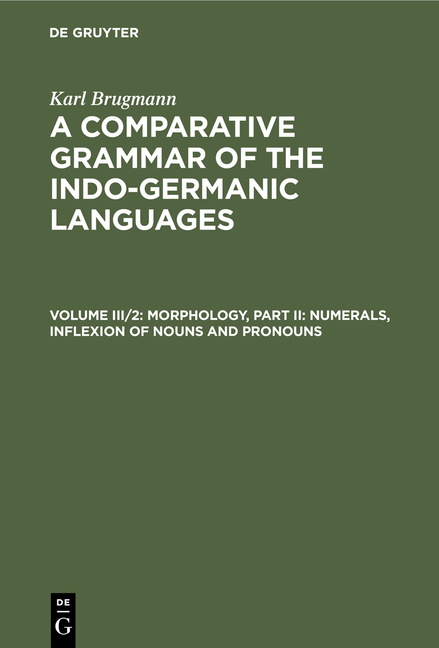 Morphology, Part II: Numerals, Inflexion of Nouns and Pronouns (Reprint 2021)