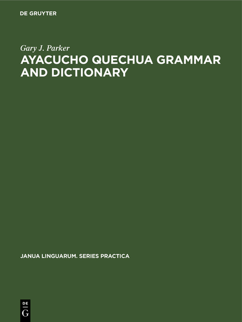 Ayacucho Quechua Grammar and Dictionary (Reprint 2021)