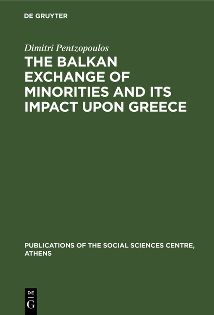 Balkan Exchange of Minorities and Its Impact Upon Greece (Reprint 2021)