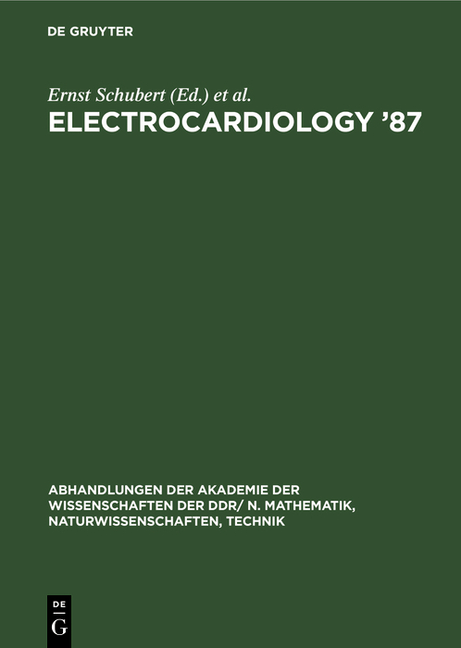 Electrocardiology '87: Proceedings of the 14th International Congress on Electrocardiology, Berlin, 