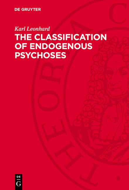 Classification of Endogenous Psychoses (Originally Published as Aufteilung Der Endogenen Psychosen b