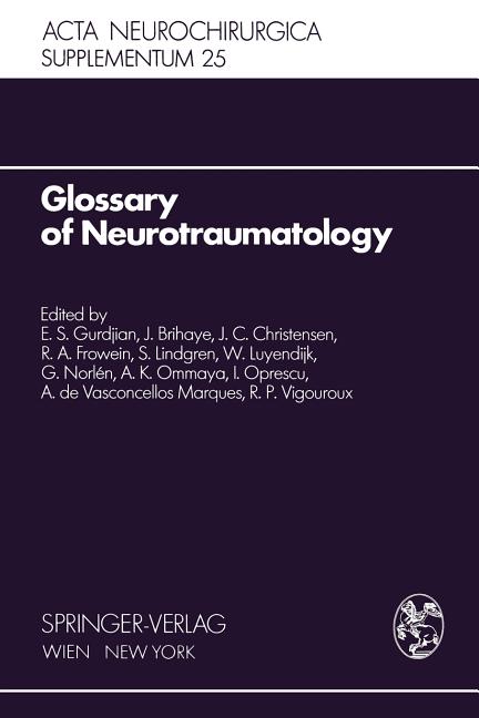 Glossary of Neurotraumatology: About 200 Neurotraumatological Terms and Their Definitions in English
