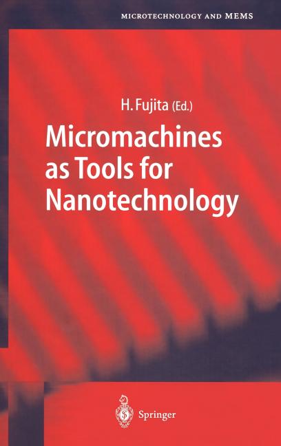 Micromachines as Tools for Nanotechnology (2003)