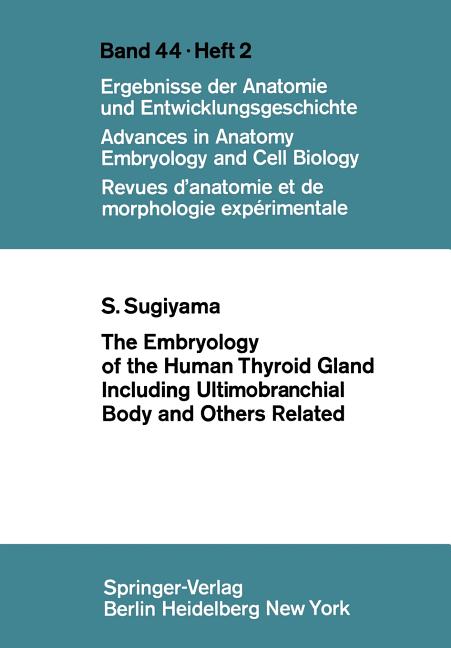 Embryology of the Human Thyroid Gland Including Ultimobranchial Body and Others Related (Softcover R