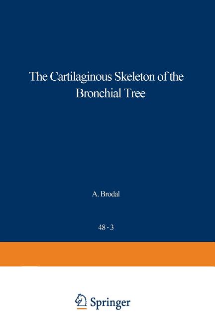 Cartilaginous Skeleton of the Bronchial Tree (Softcover Reprint of the Original 1st 1973)
