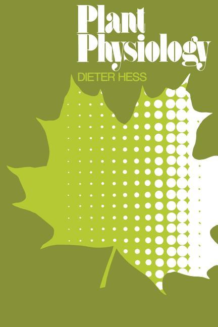Plant Physiology: Molecular, Biochemical, and Physiological Fundamentals of Metabolism and Developme