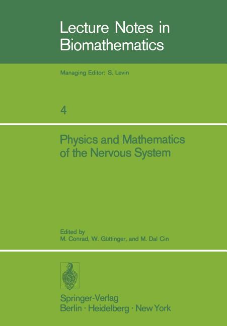 Physics and Mathematics of the Nervous System: Proceedings of a Summer School Organized by the Inter