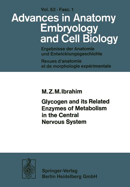 Glycogen and Its Related Enzymes of Metabolism in the Central Nervous System (1975)