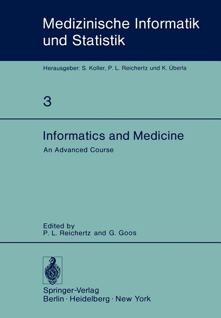 Informatics and Medicine: An Advanced Course