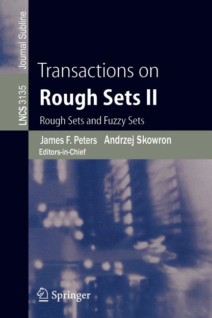 Transactions on Rough Sets II: Rough Sets and Fuzzy Sets (2005)