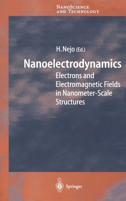 Nanoelectrodynamics: Electrons and Electromagnetic Fields in Nanometer-Scale Structure (2003)