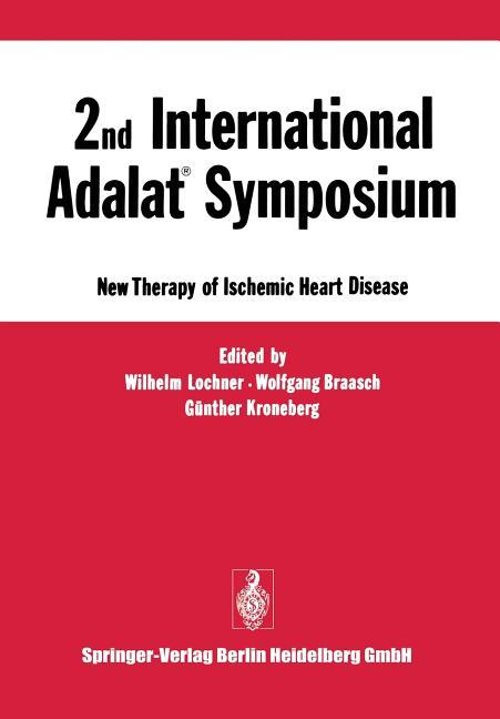 2nd International Adalat(r) Symposium: New Therapy of Ischemic Heart Disease (1975)