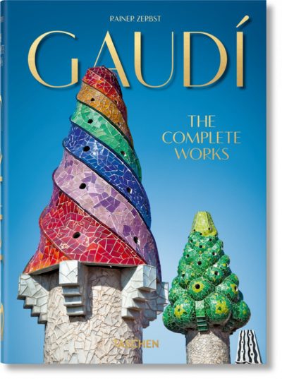 Gaudí. the Complete Works. 45th Ed.