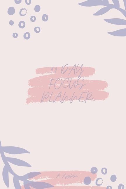 90-Day Focus Planner: Amazing and effective 90 day planner with One Day Per Page that Tracks Your Da