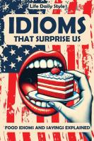 Idioms That Surprise Us  Food Idioms and Sayings Explained   Unlocking the Meanings Behind Everyday