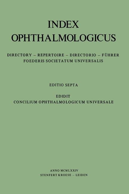 Index Ophthalmologicus: Directory of the International Federation of Ophthalmological Societies Incl