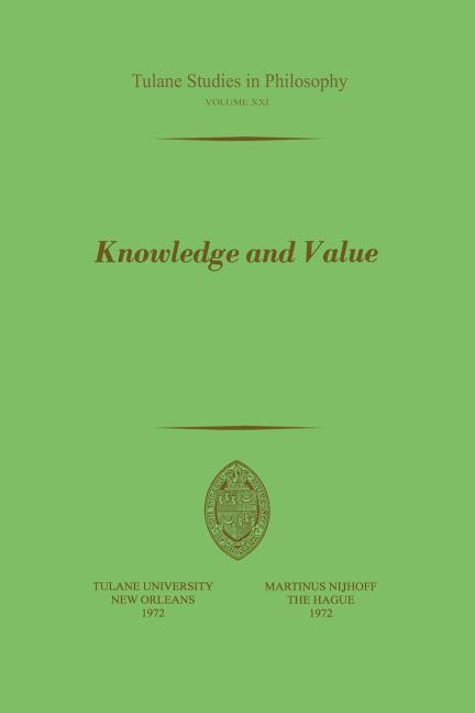Knowledge and Value: Essays in Honor of Harold N. Lee (Softcover Reprint of the Original 1st 1972)