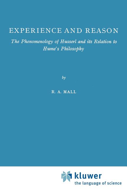 Experience and Reason: The Phenomenology of Husserl and Its Relation to Hume's Philosophy (Softcover