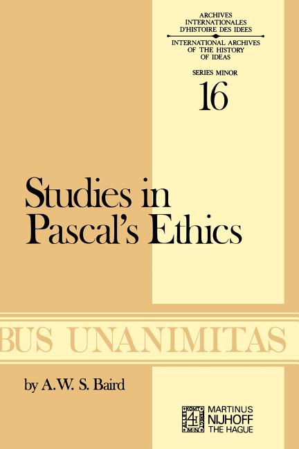Studies in Pascal's Ethics (1975)