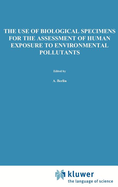 Use of Biological Specimens for the Assessment of Human Exposure to Environmental Pollutants (1979)
