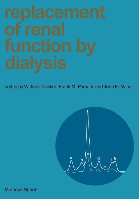 Replacement of Renal Function by Dialysis (Softcover Reprint of the Original 1st 1979)